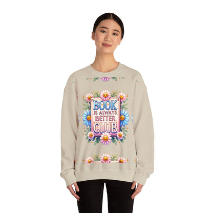 Book Club Crewneck Sweatshirt — “Book Is Always Better” Floral Graphic