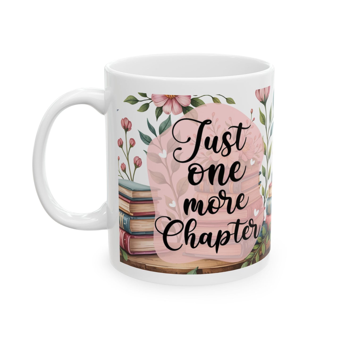 Book Lover Ceramic Mug – "Just One More Chapter" Floral Stack Coffee Cup (11oz/15oz)