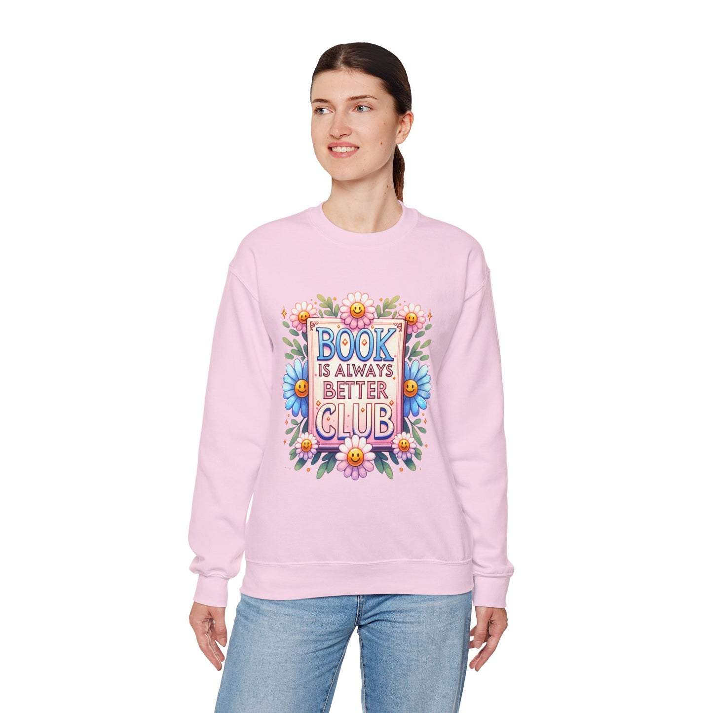 Book Club Crewneck Sweatshirt — “Book Is Always Better” Floral Graphic