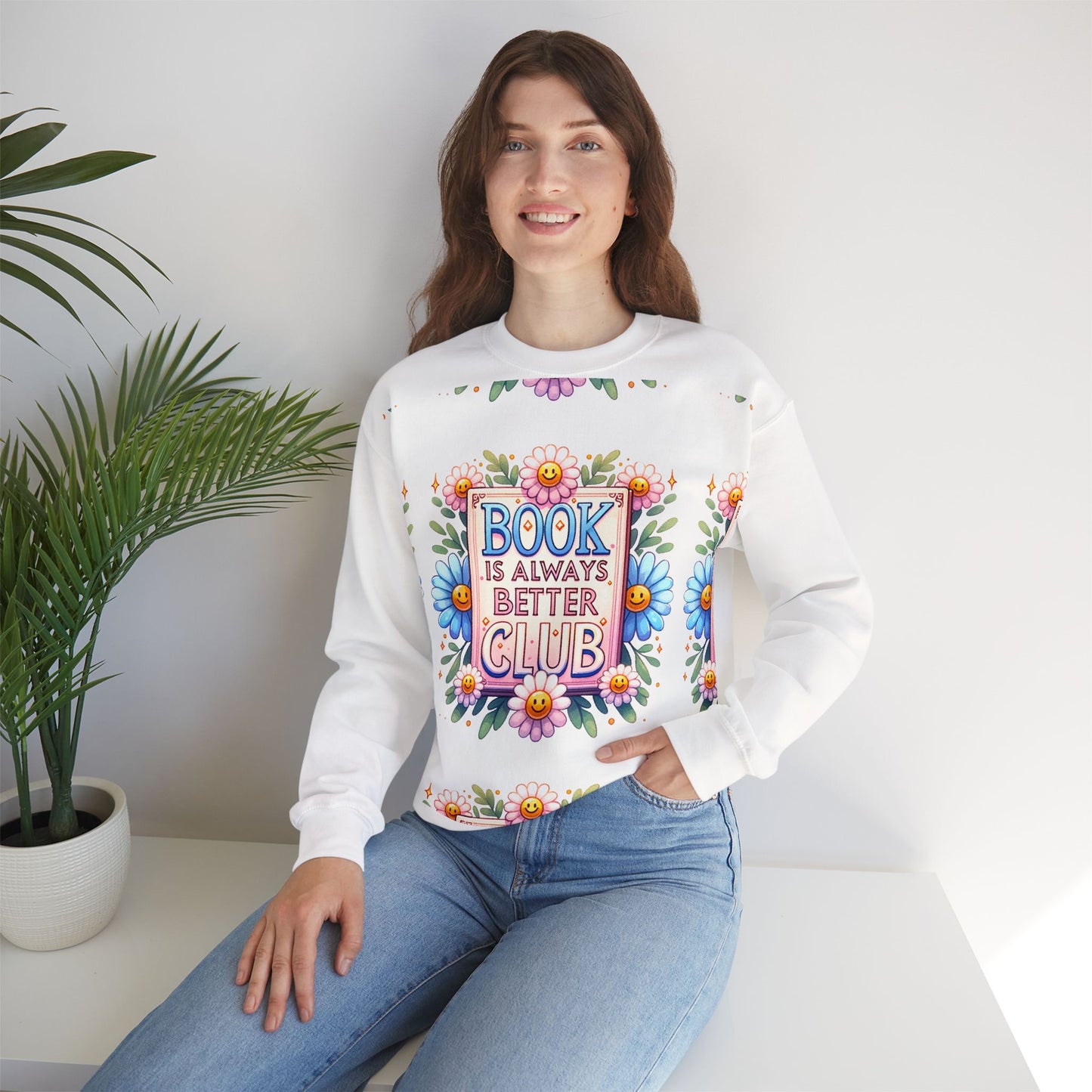 Book Club Crewneck Sweatshirt — “Book Is Always Better” Floral Graphic
