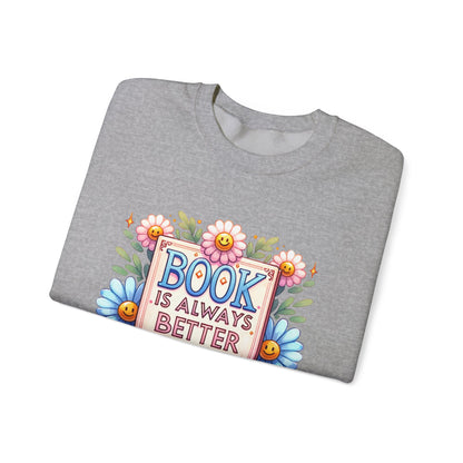 Book Club Crewneck Sweatshirt — “Book Is Always Better” Floral Graphic