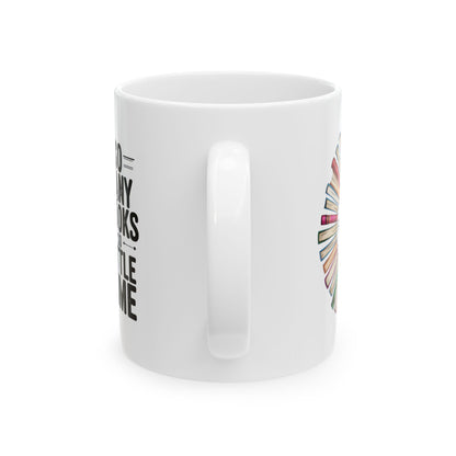Reading Clock Ceramic Mug – “So Many Books, So Little Time” Coffee Cup
