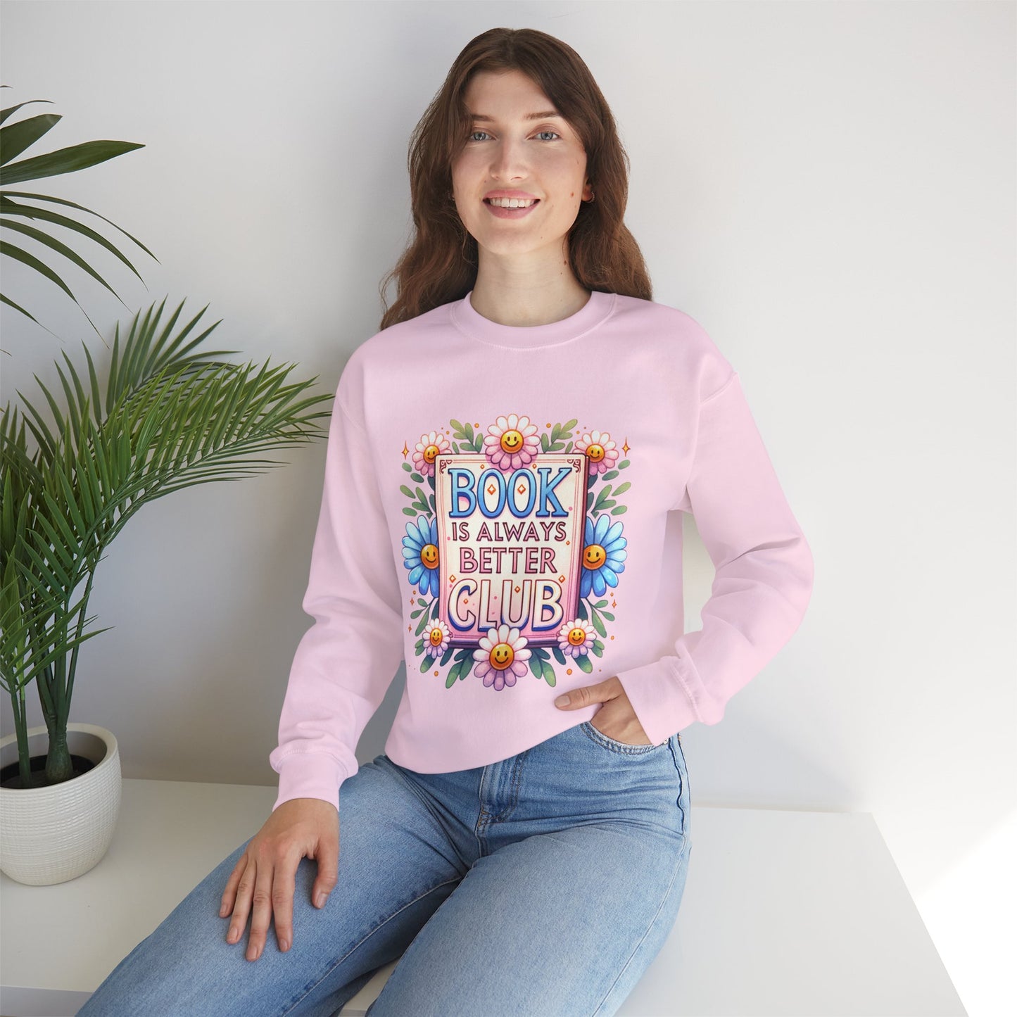 Book Club Crewneck Sweatshirt — “Book Is Always Better” Floral Graphic