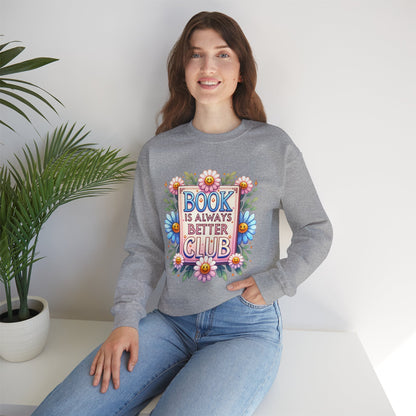 Book Club Crewneck Sweatshirt — “Book Is Always Better” Floral Graphic