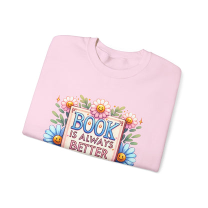 Book Club Crewneck Sweatshirt — “Book Is Always Better” Floral Graphic