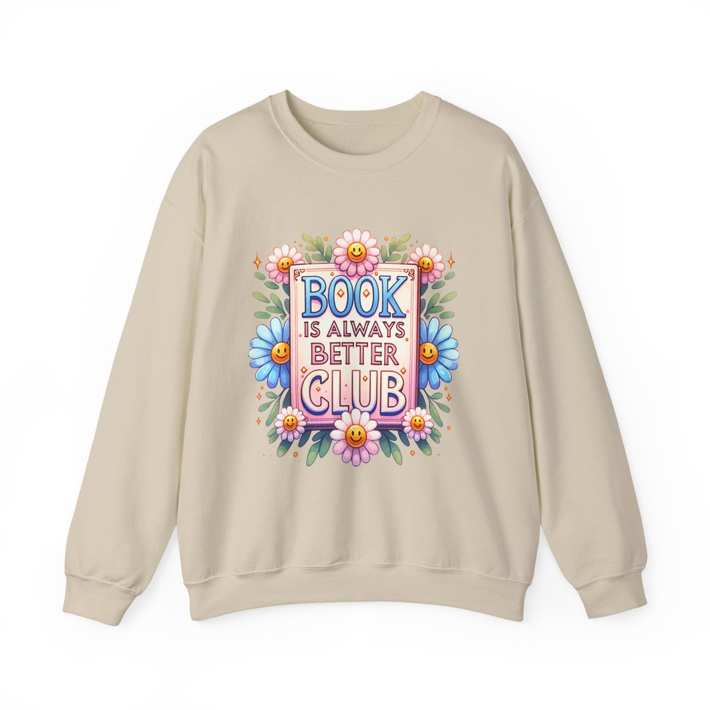 Book Club Crewneck Sweatshirt — “Book Is Always Better” Floral Graphic