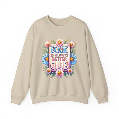 Book Club Crewneck Sweatshirt — “Book Is Always Better” Floral Graphic
