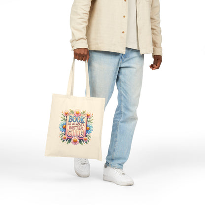 Book Club Tote Bag — "Book Is Always Better" Floral Canvas Tote