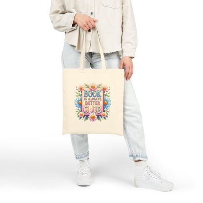 Book Club Tote Bag — "Book Is Always Better" Floral Canvas Tote
