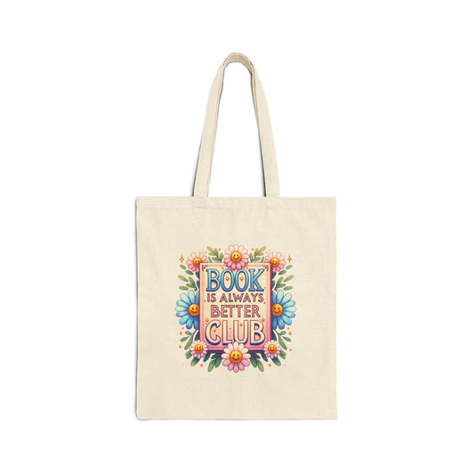Book Club Tote Bag — "Book Is Always Better" Floral Canvas Tote