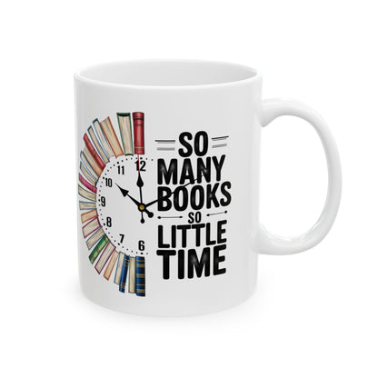 Reading Clock Ceramic Mug – “So Many Books, So Little Time” Coffee Cup