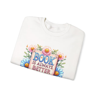 Book Club Crewneck Sweatshirt — “Book Is Always Better” Floral Graphic