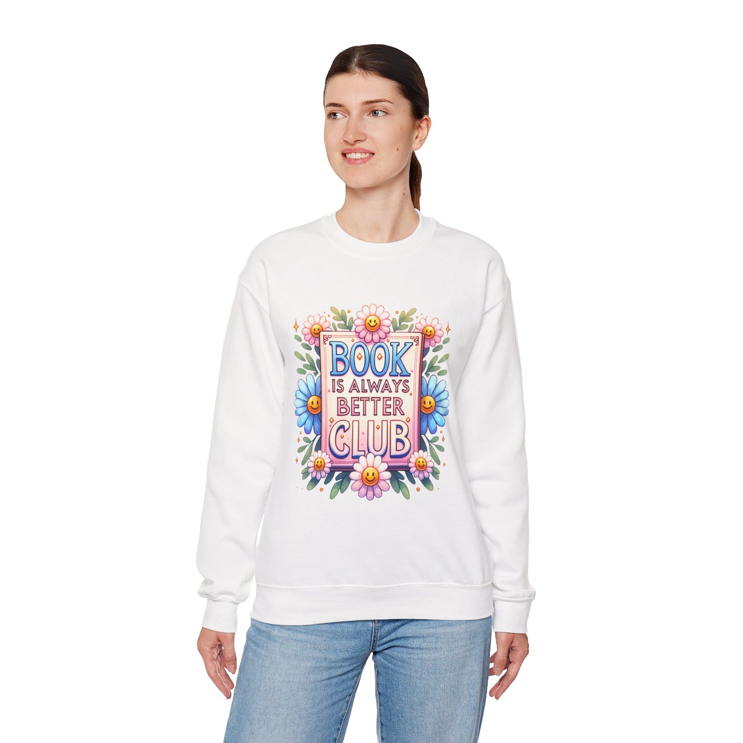 Book Club Crewneck Sweatshirt — “Book Is Always Better” Floral Graphic